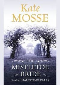 Mistletoe Bride and Other Haunting Tales