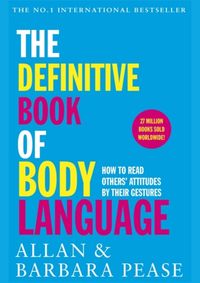 Kniha The Definitive Book of Body Language : How to read others attitudes by their gestures