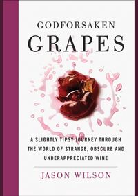 Godforsaken Grapes