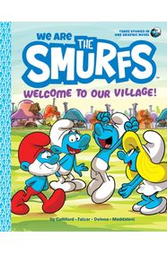 We Are the Smurfs: Welcome to Our Village! (We Are the Smurfs Book 1)