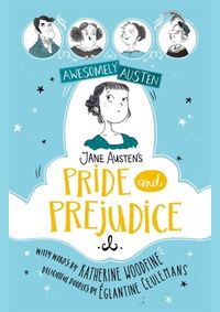 Awesomely Austen  Illustrated and Retold: Jane Austens Pride and Prejudice