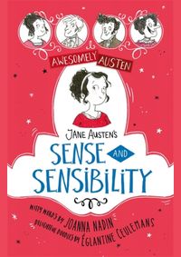 Awesomely Austen - Illustrated and Retold: Jane Austens Sense and Sensibility