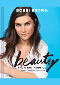 Bobbi Brown´s Beauty from the Inside Out