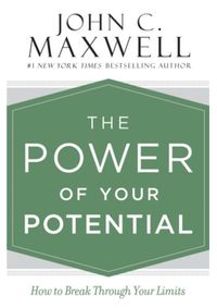 Kniha The Power of Your Potential: How to Break Through Your Limits