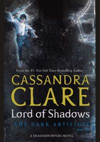 Lord of Shadows: The Dark Artifices