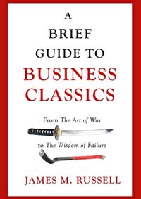A Brief Guide To Business Classics