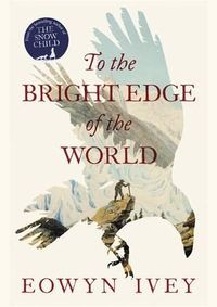 To the Bright Edge of the World