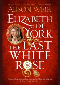 Kniha Elizabeth of York: The Last White Rose