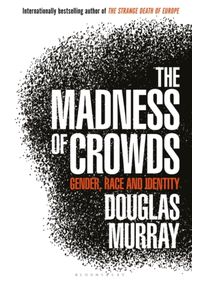 The Madness of Crowds