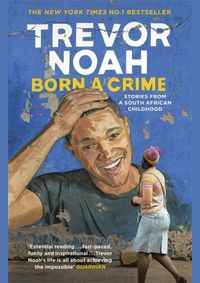 Kniha Born A Crime : Stories from a South Afri