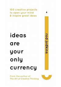 Ideas Are Your Only Currency