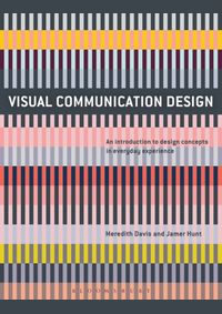 Visual Communication Design : An Introduction to Design Concepts in Everyday Experience