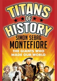 Kniha Titans of History : The Giants Who Made Our World