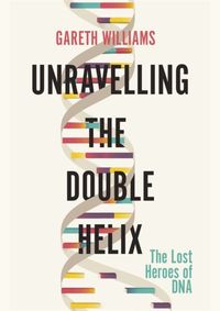 Unravelling the Double Helix