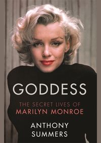 Goddess : The Secret Lives Of Marilyn Monroe kúpite na Knihyprekazdeho.sk