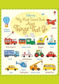 My First Word Book About Things that go