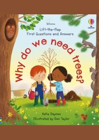 First Questions and Answers: Why do we need trees?