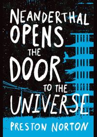 Neanderthal Opens the Door to the Universe