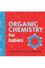 Kniha Organic Chemistry for Babies