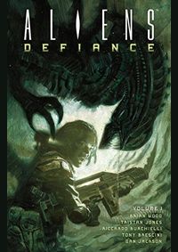 Aliensdefiance Volume 1 Tpb