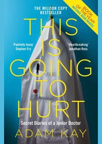 Kniha This is Going to Hurt: Secret Diaries of a Junior Doctor