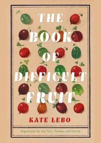The Book of Difficult Fruit