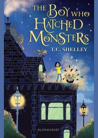 The Boy Who Hatched Monsters