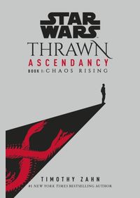 Kniha Star Wars: Thrawn Ascendancy : (Book 1: Chaos Rising)