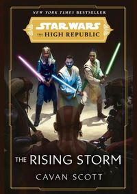 Star Wars: The Rising Storm (The High Republic)