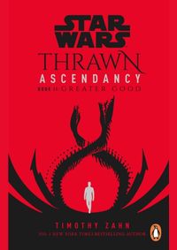 Kniha Star Wars: Thrawn Ascendancy : (Book 2: Greater Good)