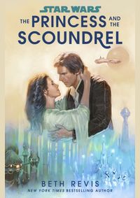 Star Wars: The Princess and the Scoundrel