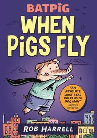Batpig: When Pigs Fly
