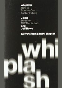 Whiplash:  How to Survive Our Faster Future