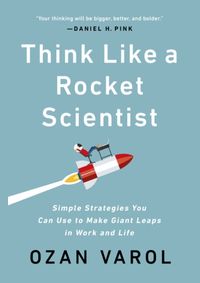 Think Like a Rocket Scientist