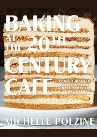 Baking at the 20th Century Cafe