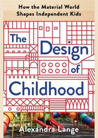 The Design of Childhood