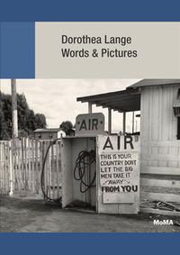 Dorothea Lange: Words + Pictures