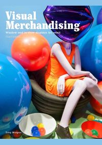 Visual Merchandising Third edition Windows and instore displays for retail
