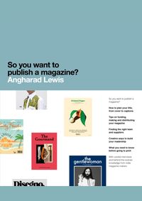 So You Want to Publish a Magazine