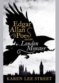 Edgar Allen Poe and The London Monster