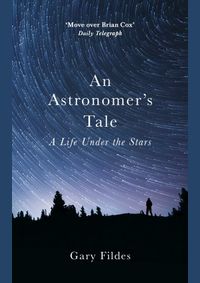An Astronomers Tale