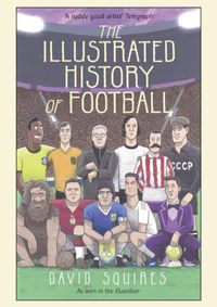 The Illustrated History of Football