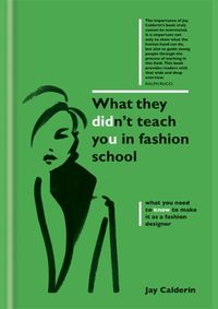 What They Didnt Teach You in Fashion School