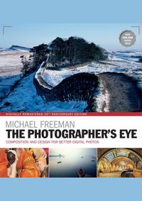 Kniha The Photographers Eye Remastered 10th Anniversary