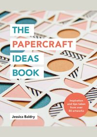 The Papercraft Ideas Book