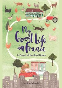My Good Life in France