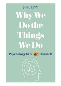 Why We Do the Things We Do