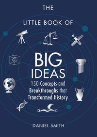 The Little Book of Big Ideas
