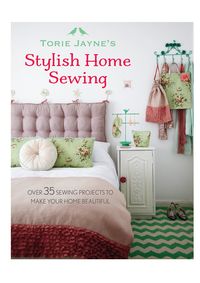 Kniha Torie Jaynes Stylish Home Sewing