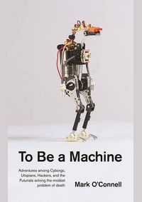 To Be a Machine